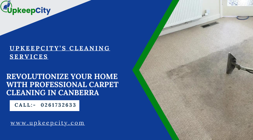 Revolutionize Your Home with Professional Carpet Cleaning in Canberra